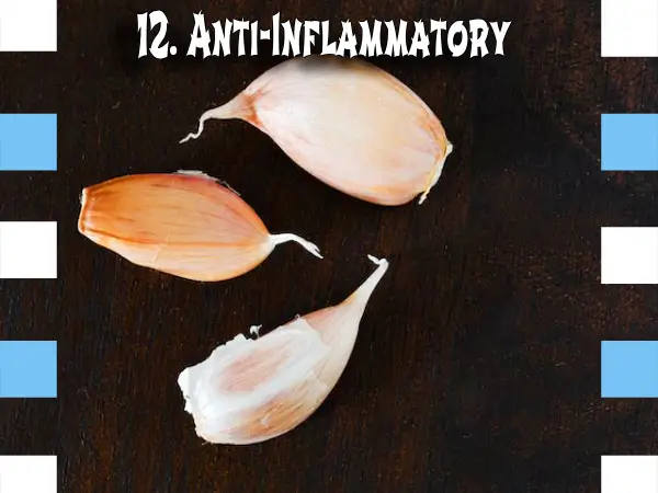 12. Anti-Inflammatory , Health Benefits of Garlic