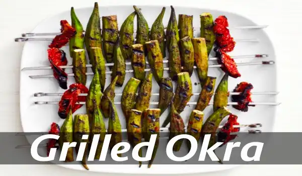 Grilled Okra Extravaganza: 20 Health Benefits of Okra